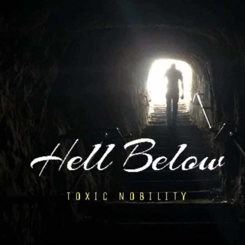 Toxic Nobility Stream New Hell Below Single ~ From The Depths  Entertainment