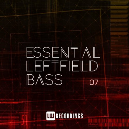 VA - Essential Leftfield Bass, Vol. 07 (2022)