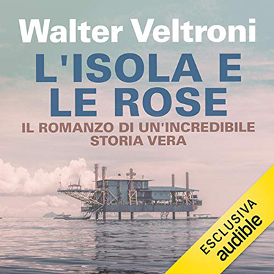 Walter Veltroni - L'isola e le rose (2020) (mp3 - 128 kbps)