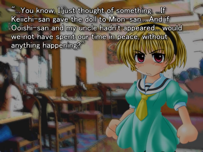 a still image from the original higurashi visual novel. satoko is onscreen and looking concerned, saying “ ..You know, I just thought of something. If Keiichi-san gave the doll to Mion-san... And if Ooishi-san and my uncle hadn't appeared... would we not have spent our time in peace. without anything happening?