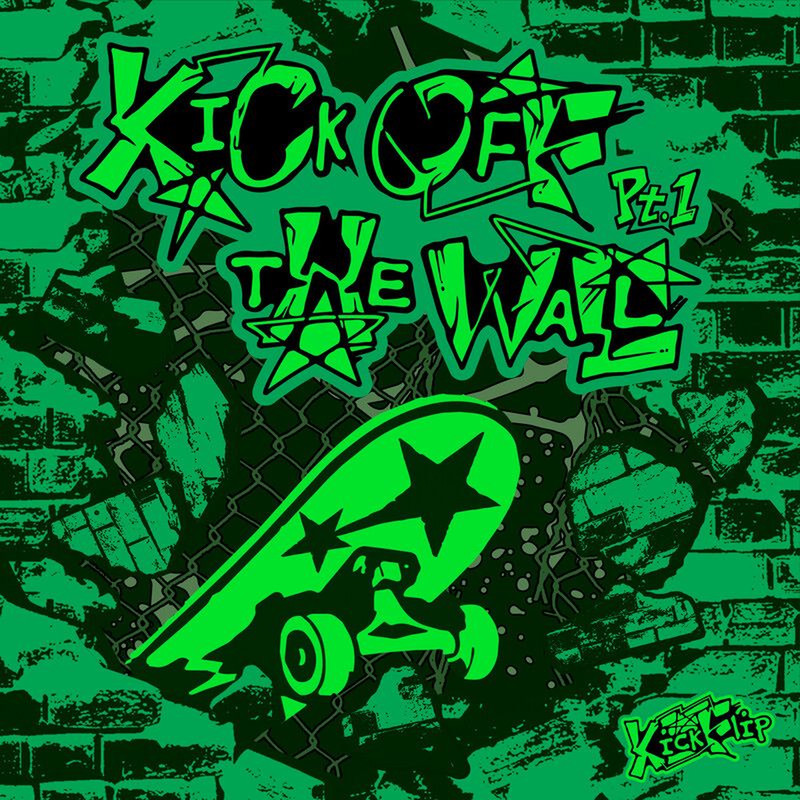 KickFlip - KICK OFF THE WALL Pt. 1