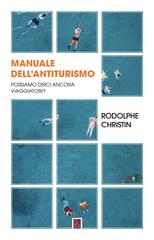 Rodolphe Christin – Manuale dell’antiturismo (2022)