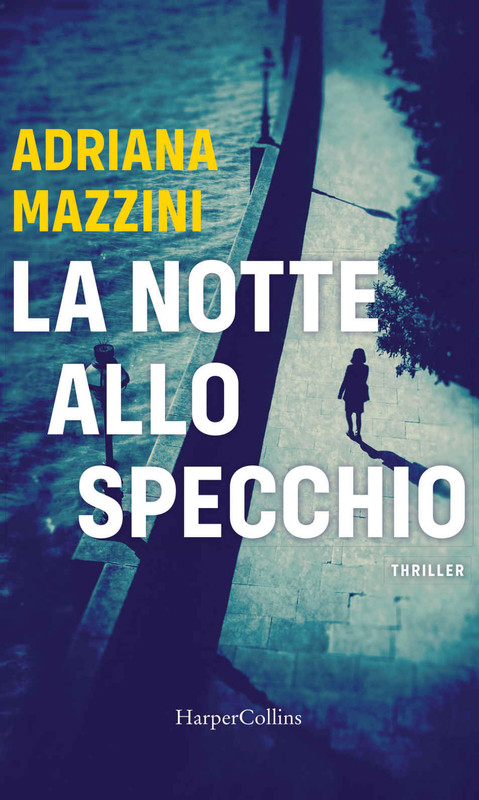 Adriana Mazzini - La notte allo specchio (2019)