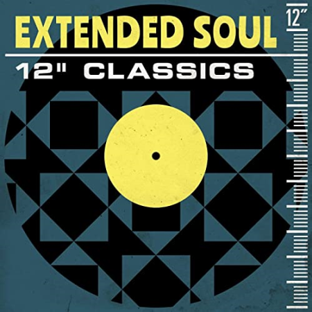 VA - Extended Soul: 12' Classics (2018) FLAC