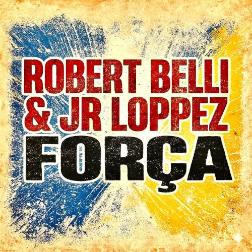 Robert Belli and Jr Loppez - Forca (2026) MP3