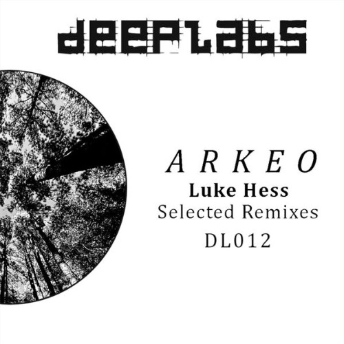 Luke-Hess-ARKEO-Selected-Remixes-DL012-W