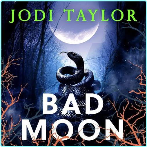 Bad Moon Jodi Taylor – (Taylor, Jodi)