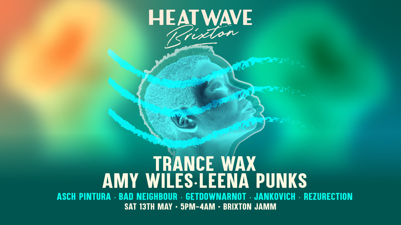 1559092-1-heatwave-brixton-trance-wax-amy-wiles-leena-punks-eflyer