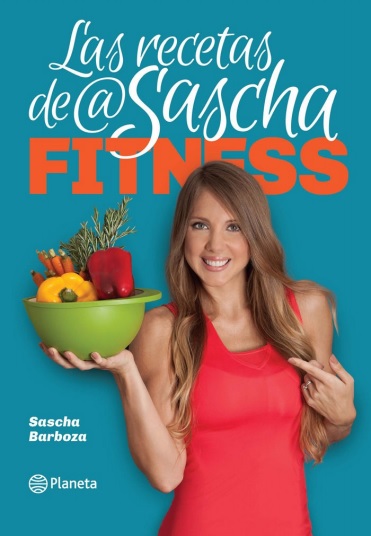 Las recetas de Sascha Fitness - Sascha Barboza (PDF) [VS]