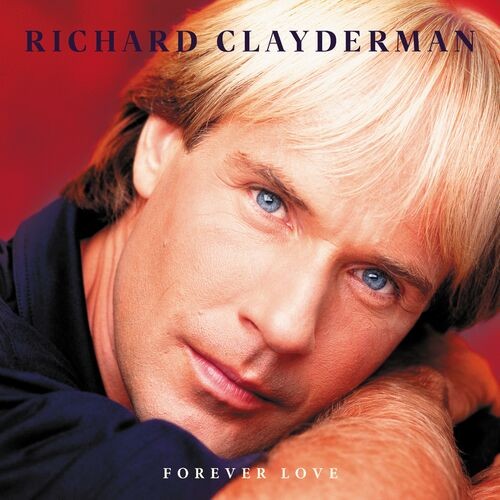 Richard Clayderman - Forever Love (2CD) (2022) mp3