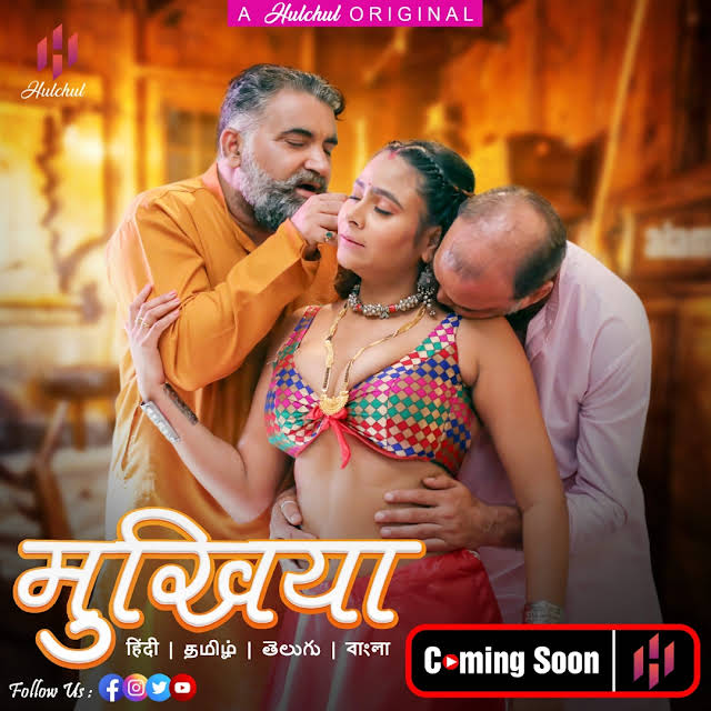 Mukhiyaa (2023) S01 Hindi HulChul WEB-DL H264 AAC 1080p 720p 480p Download