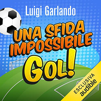 Luigi Garlando - Una sfida impossibile (2022) (mp3 - 128 kbps)