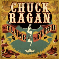 The Flame in the Flood by Chuck Ragan