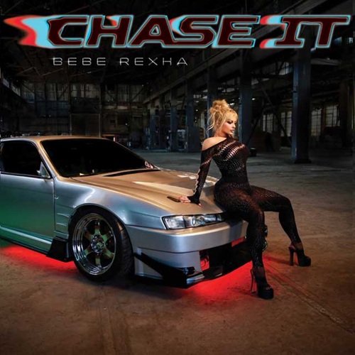 Bebe Rexha - Chase It (Mmm Da Da Da) (Single) (2024) Mp3