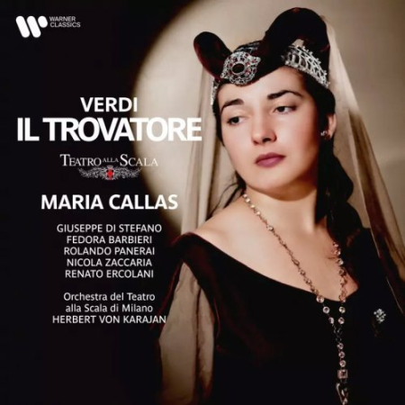 Maria Callas, Orchestra del Teatro della Scala di Milano, Herbert von Karajan - Verdi Il trovatore (2023)