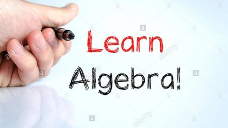 Learn Basic and Advanced Algebra all in a single course