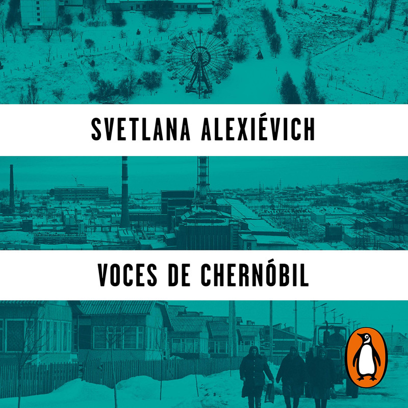Svetlana Alexi&eacute;vich Voces de Chern&oacute;bil