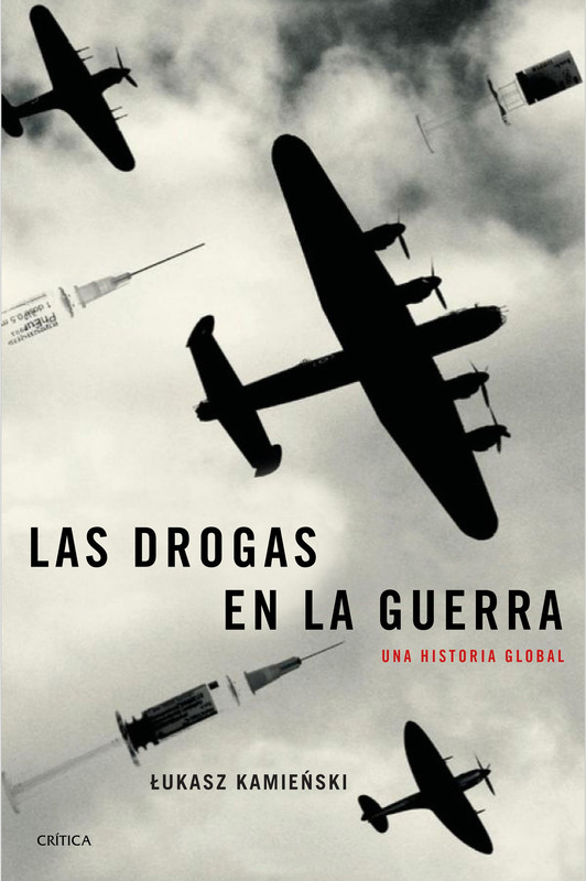 portada las drogas en la guerra lukasz kamienski 201706281454 - Las drogas en la guerra una historia global - Lukasz Kamienski (Audiolibro Voz Humana)
