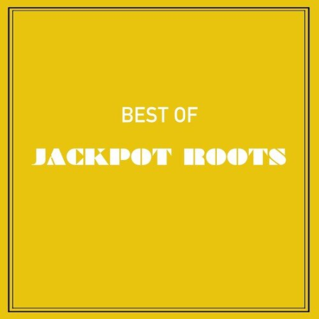 cb74306e 1732 4d93 9227 5c7e434004e8 - VA - Best of Jackpot Roots (2022)