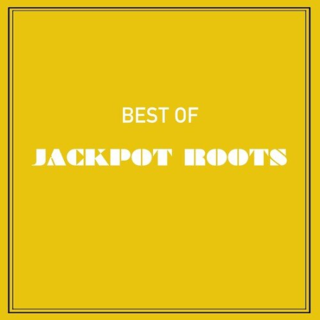 VA - Best of Jackpot Roots (2022)