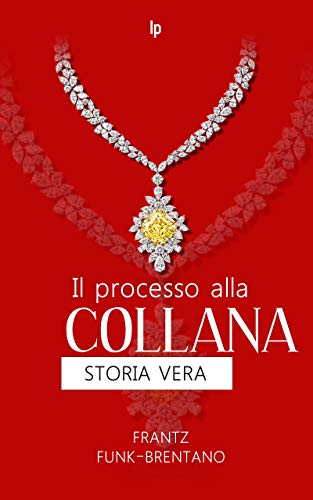 Frantz Funk-Brentano – Il processo alla collana (2021)