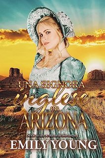 Emily Young - A un oceano di distanza Vol. 1. Una signora inglese in Arizona (2023)