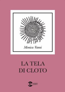 Monica Vanni - La tela di Cloto (2023)