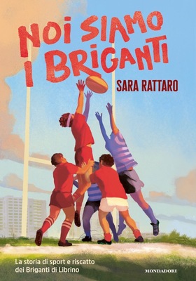 Sara Rattaro - Noi siamo i Briganti (2025)