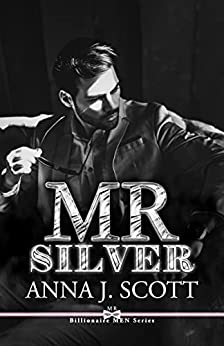 Anna J. Scott - Mr Silver. Occhi d'argento (2021)