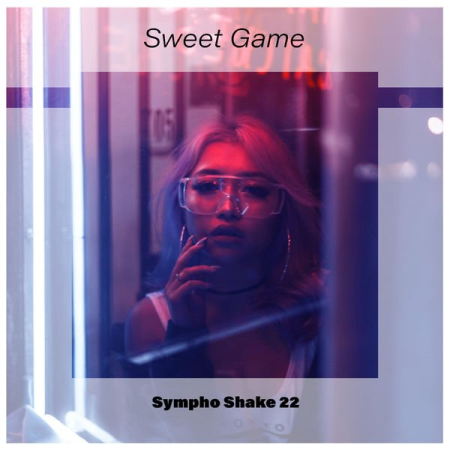 VA - Sweet Game Sympho Shake 22 (2022)