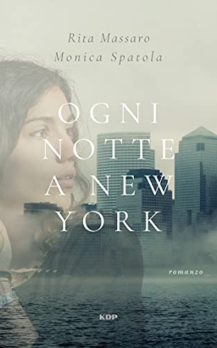 Monica Spatola – Ogni notte a New York (2021)