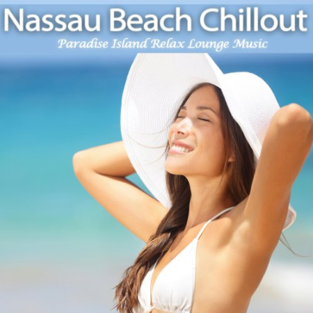 VA - Nassau Beach Chillout (Paradise Island Relax Lounge Music) (2020)