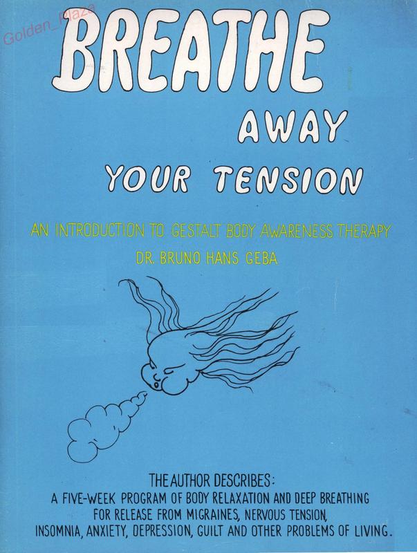 [Image: G-PBruno-Hans-Geba-Breathe-Away-Your-Tension-1973.jpg]