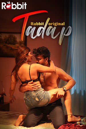Tadap 2022 Rabbit Originals Hindi Web Series Season 01 Episode 01-02-03 HDRip 480p – 720p Download