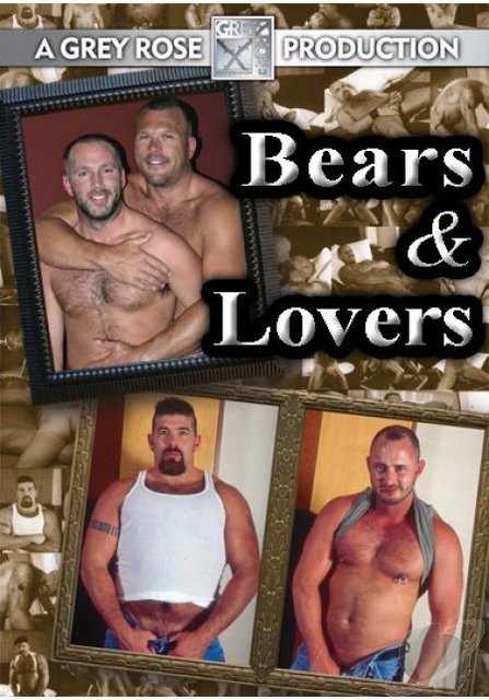 Bears & Lovers (Grey Rose Productions)