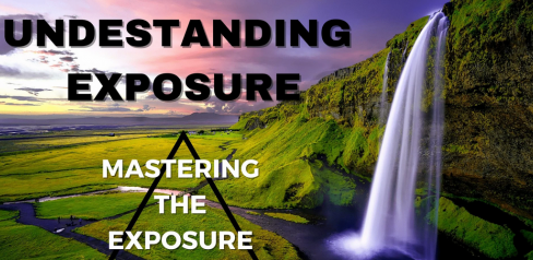 Understanding Exposure: Mastering the Exposure Triangle