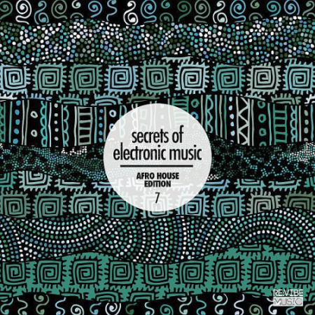 VA - Various Artists - Secrets Of Electronic Music: Afro House Edition Vol. 7 (2021)