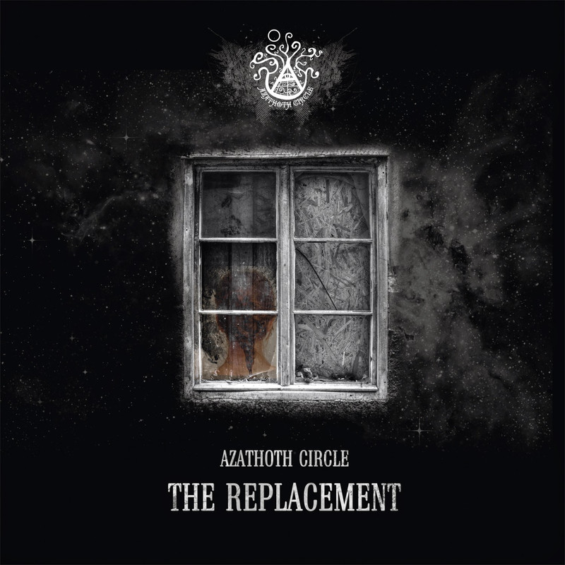 AZATHOTH CIRCLE - The Replacement - cover