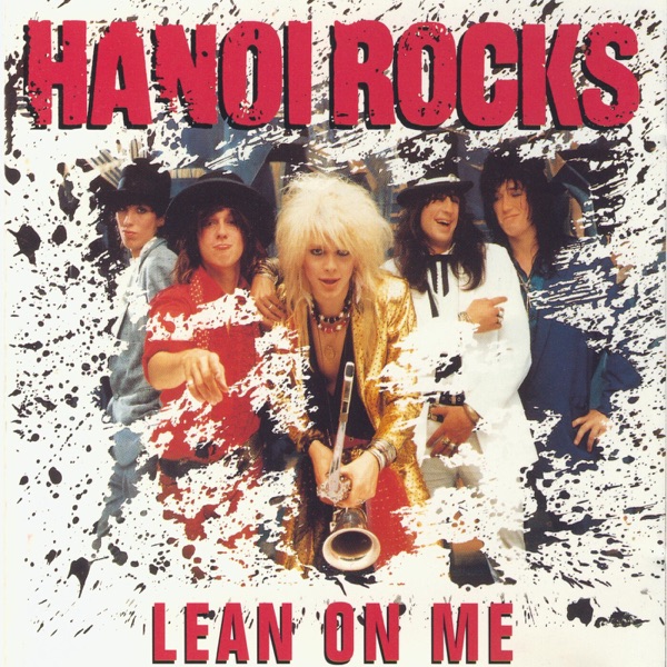 [Image: Hanoi-Rocks-Lean-On-Me-1992.jpg]
