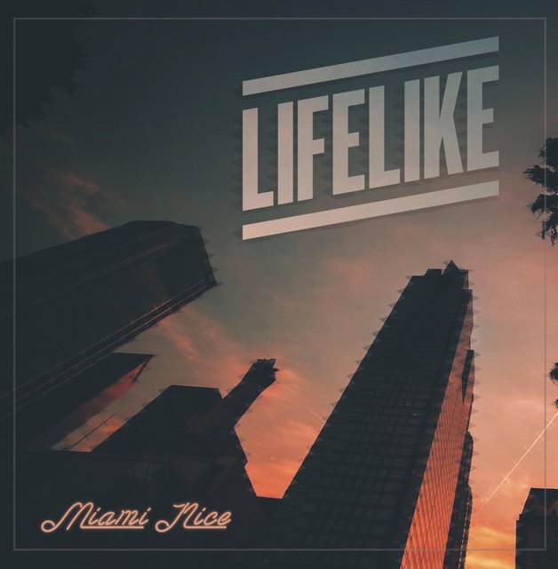 LIFELIKE--Miami Nice EP-WEB-FLAC-2018-ORDER Scarica Gratis