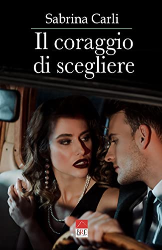 Sabrina Carli  – Il coraggio di scegliere (2021)