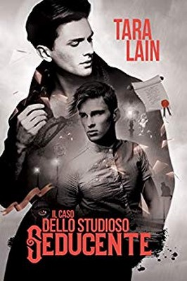 Tara Lain - I misteri di Middlemark Vol. 1. Il caso dello studioso seducente (2019)