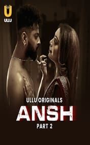 Ansh (2025) Season 1 Part 2 (Ullu Originals)