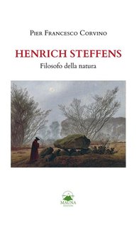 Pier Francesco Corvino - Henrich Steffens. Filosofo della Natura (2024)