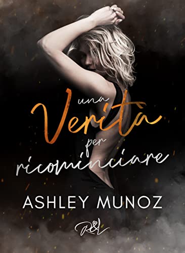 Ashley Munoz - Una verità per ricominciare (2021)