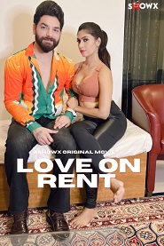 Love On Rent (2023) ShowX Short Film Watch Online