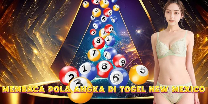 Membaca Pola Angka di Togel New Mexico