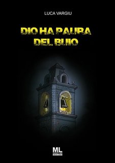 Luca Vargiu - Dio ha paura del buio (2023)