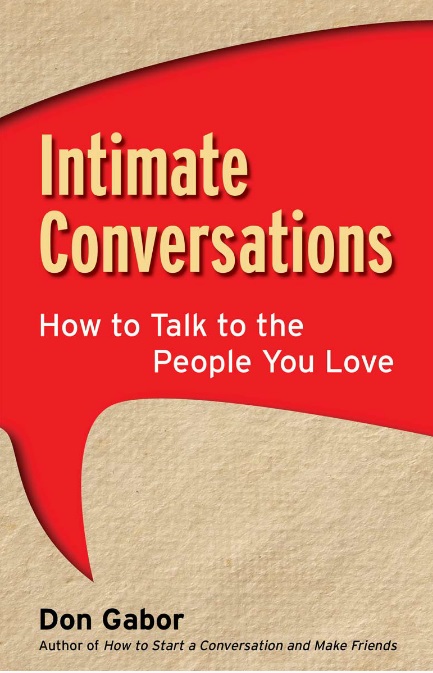 Intimate Conversations: How to Talk to the People You Love