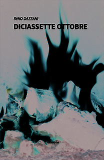 Dino Dazzani - Diciassette ottobre (2024)